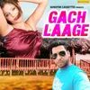 About Gach Laage Song